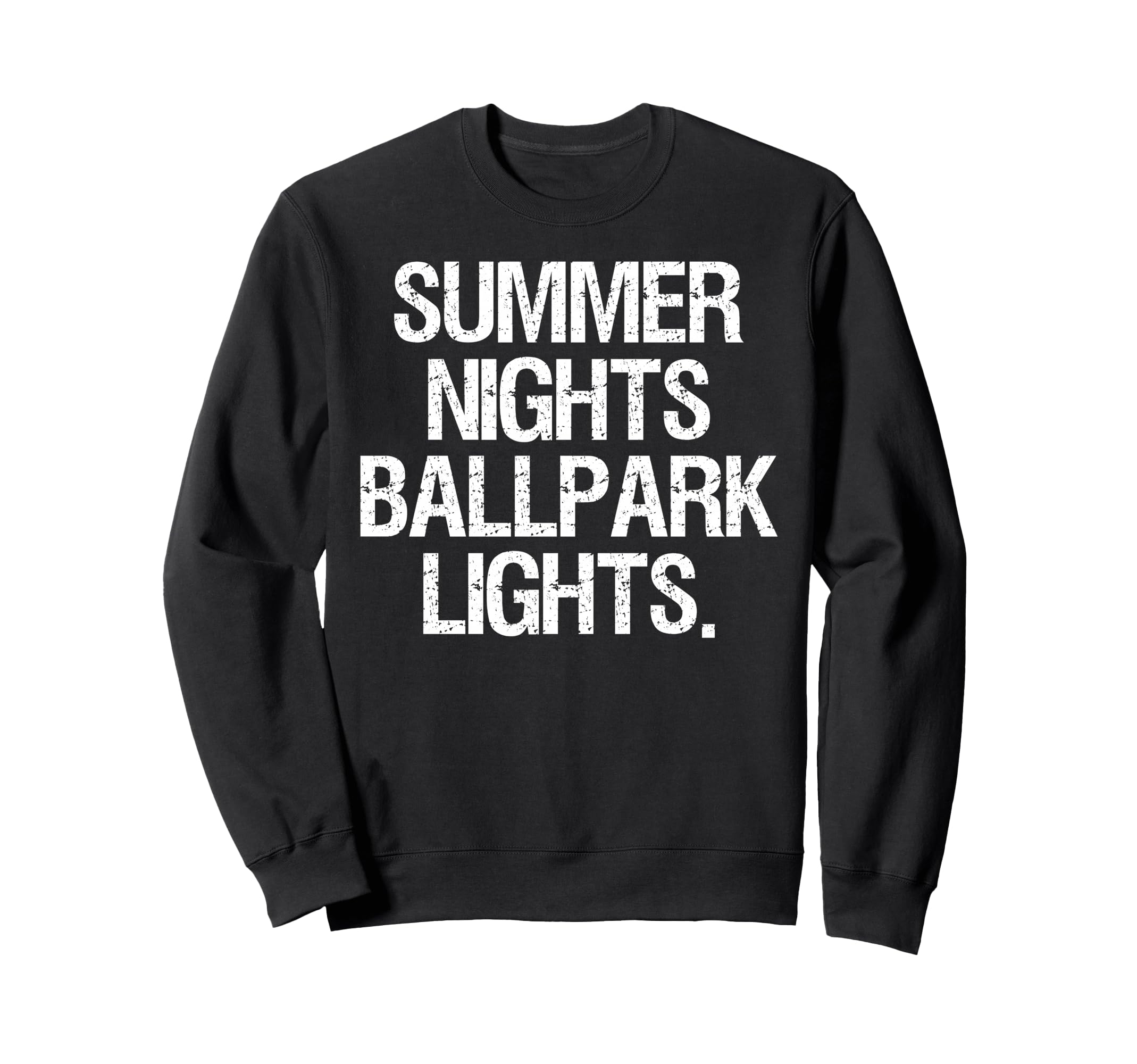Summer Nights And Ballpark Lights Sweatshirt - Unique Graphic Men Women - T-Shirt, Sweatshirt, Hoodie