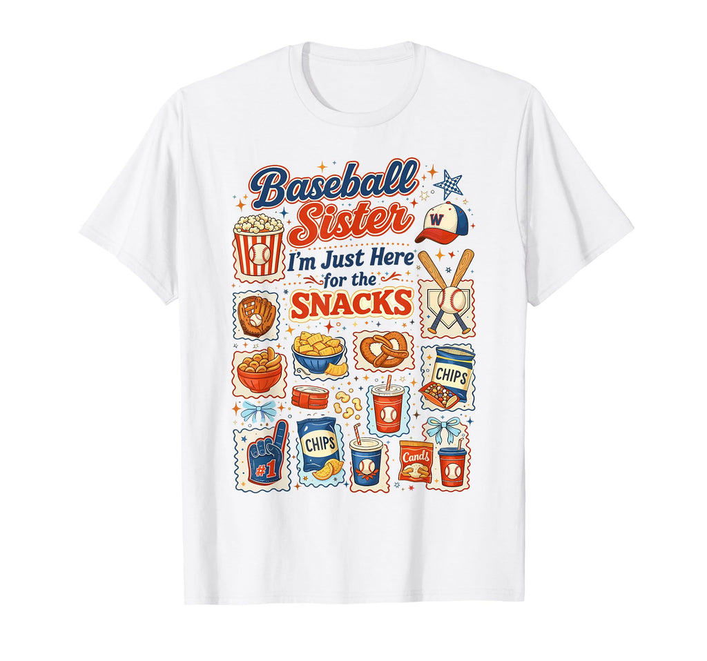 Baseball Sister Im Just Here Snacks T-Shirt - Aesthetic Graphic Unisex - T-Shirt, Sweatshirt, Hoodie