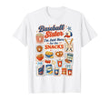 Baseball Sister Im Just Here Snacks T-Shirt - Aesthetic Graphic Unisex - T-Shirt, Sweatshirt, Hoodie