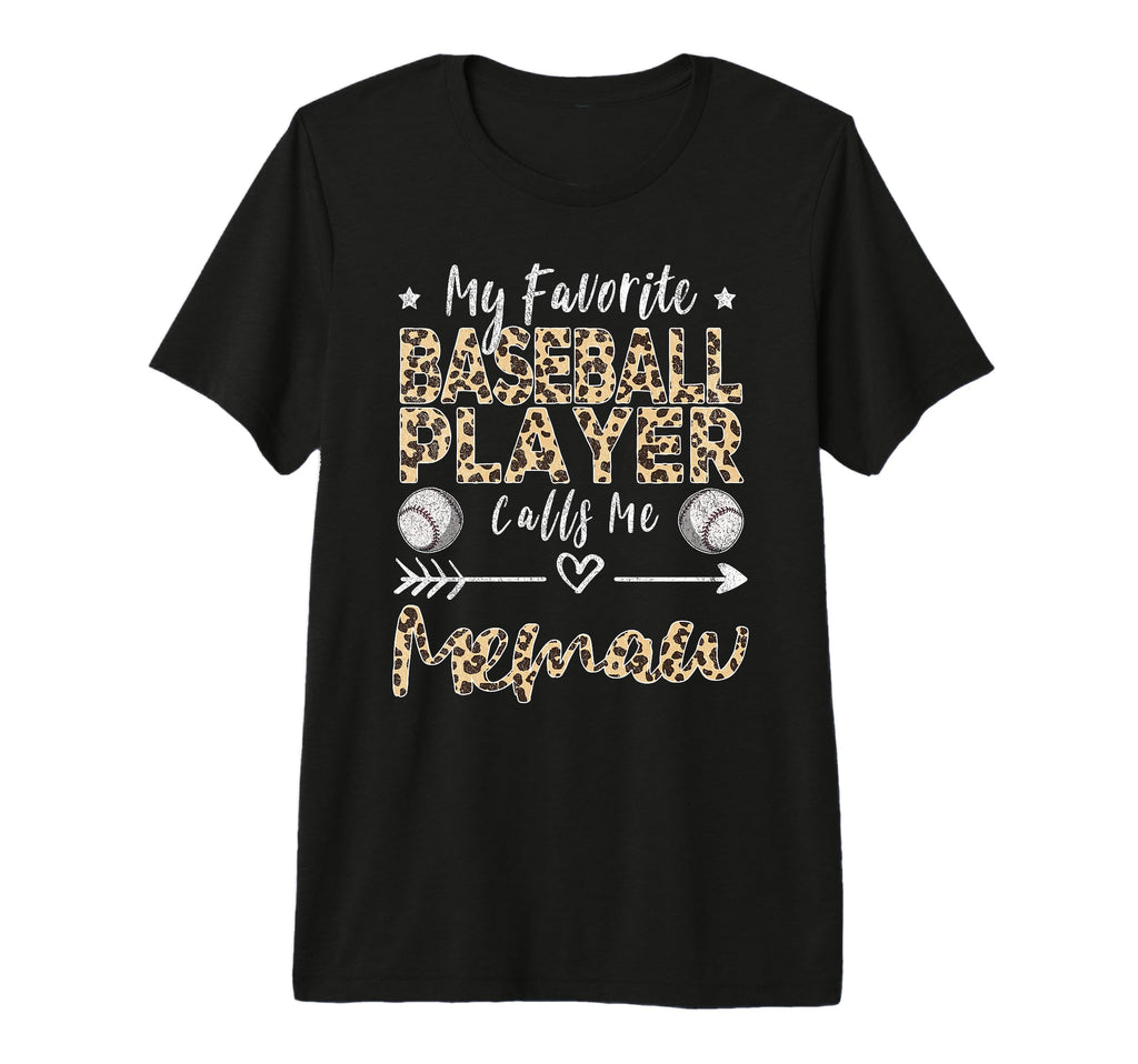 My Favorite Baseball Player Calls Me Memaw T-Shirt - Graphic Print Unisex - T-Shirt, Sweatshirt, Hoodie