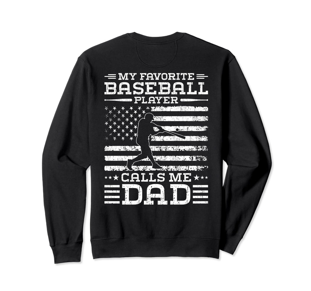 My Favorite Baseball Player Calls Sweatshirt - Streetwear Style for Adults - T-Shirt, Sweatshirt, Hoodie