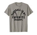 Baseball Is My Favorite Season Sports T-Shirt - Graphic Print for Adults - T-Shirt, Sweatshirt, Hoodie