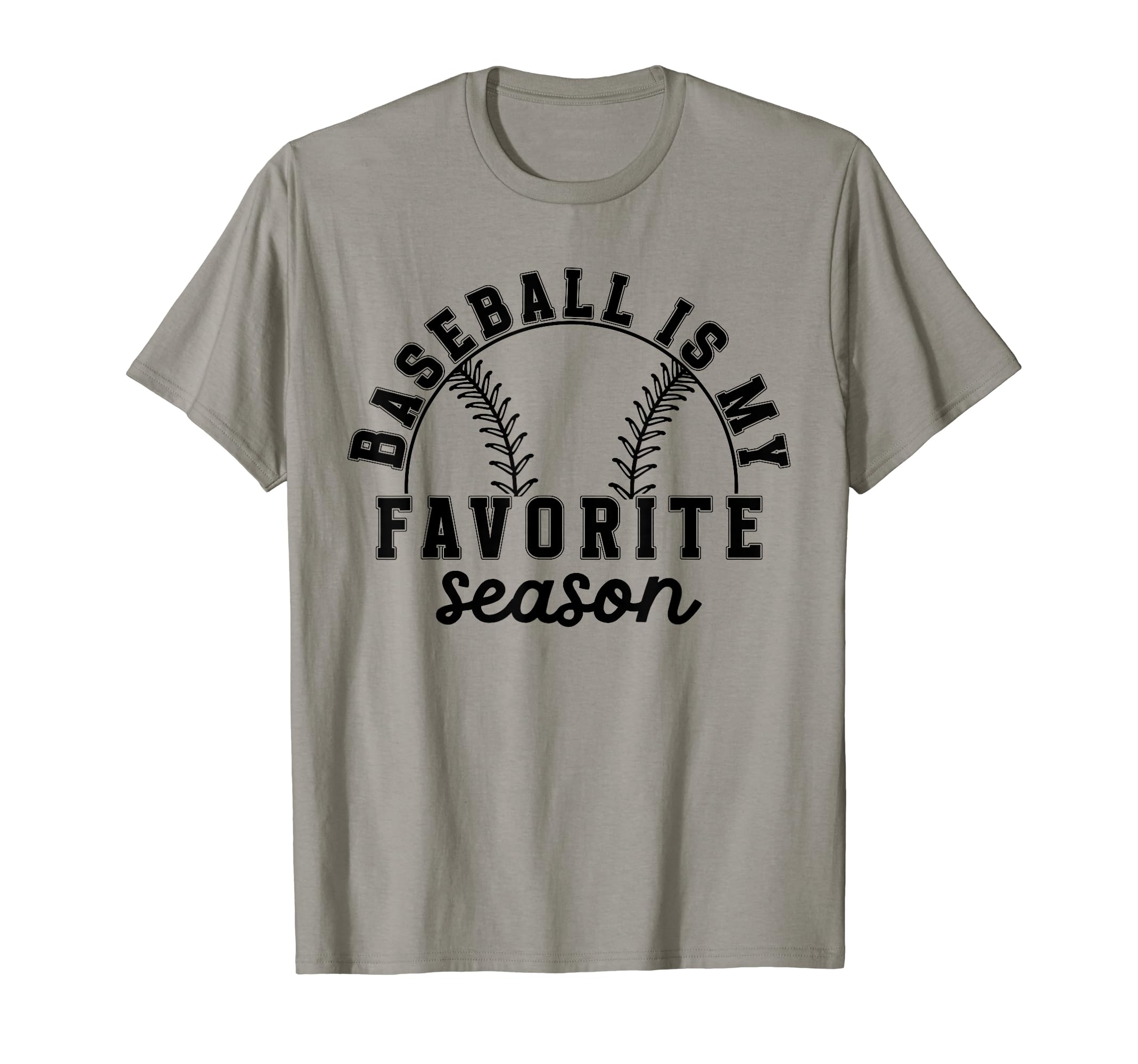 Baseball Is My Favorite Season Sports T-Shirt - Graphic Print for Adults - T-Shirt, Sweatshirt, Hoodie