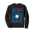 My T Ball Mom Era Baseball Mom Groovy Sweatshirt - Graphic Print Men Women - T-Shirt, Sweatshirt, Hoodie