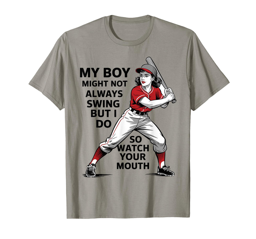 My May Not Always Swing But I Do So T-Shirt - Streetwear Style Unisex - T-Shirt, Sweatshirt, Hoodie