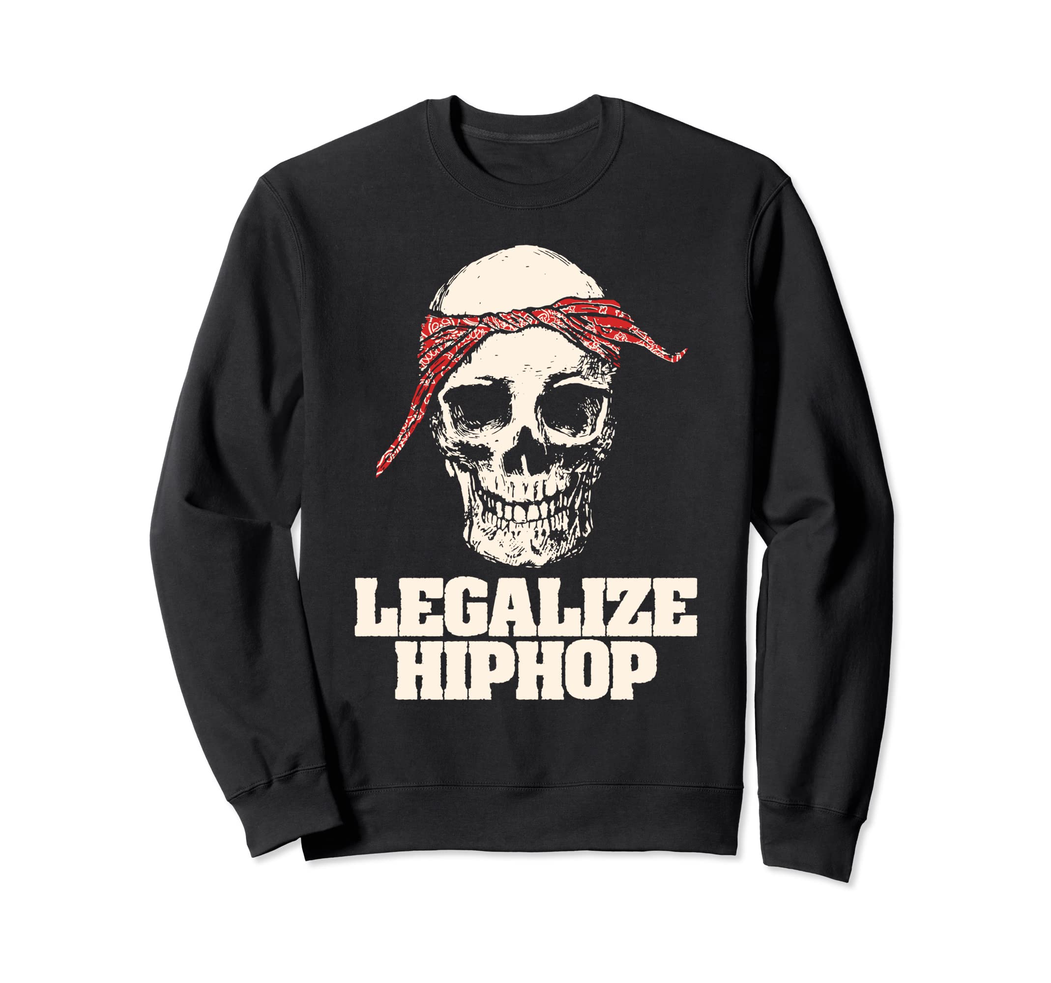 Legalize Hiphop Skull Do Rag Sweatshirt - Streetwear Style for Adults - T-Shirt, Sweatshirt, Hoodie