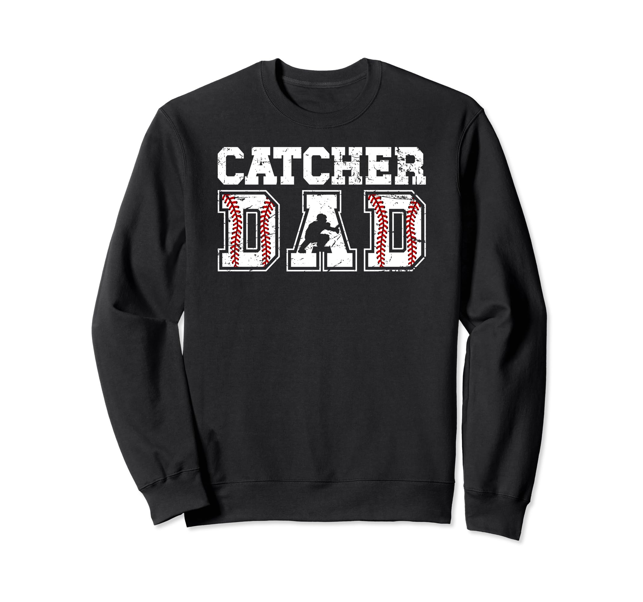 Baseball Catcher Dad Baseball Sweatshirt - Fun Novelty Design Men Women - T-Shirt, Sweatshirt, Hoodie