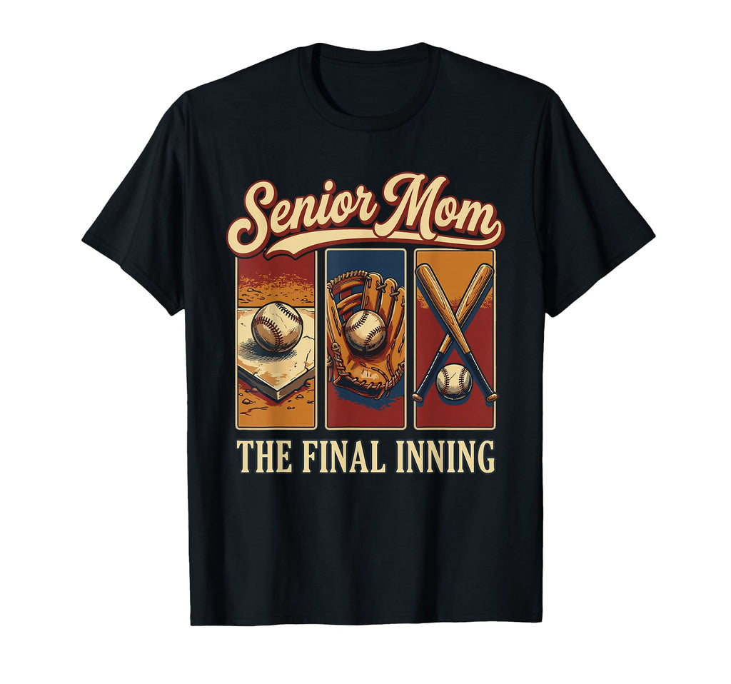 Baseball Senior Mom 2026 Final Inning Mama T-Shirt - Graphic Print Unisex - T-Shirt, Sweatshirt, Hoodie
