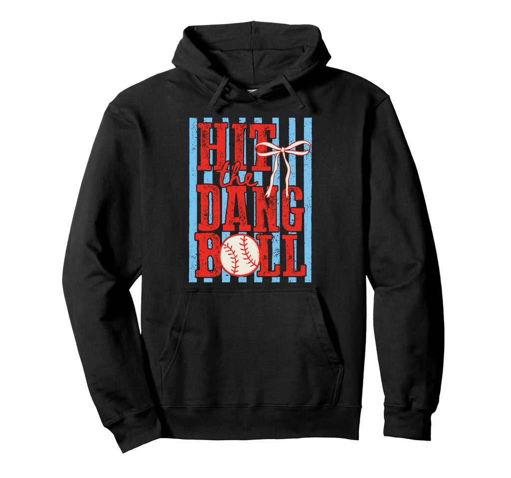 Hit Dang Ball Baseball Season Game Day Hoodie - Custom Art Print Unisex - T-Shirt, Sweatshirt, Hoodie