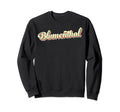 Blumenthal Art Baseball Font Sweatshirt - Fun Novelty Design Unisex - T-Shirt, Sweatshirt, Hoodie