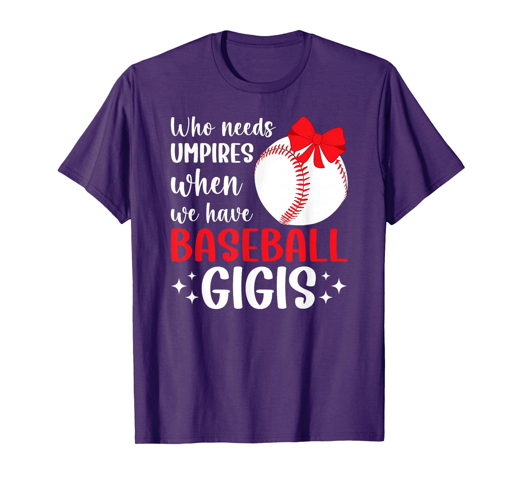 Funny Baseball Gigi Grandma Gigi Baseball T-Shirt - Novelty Apparel Unisex - T-Shirt, Sweatshirt, Hoodie