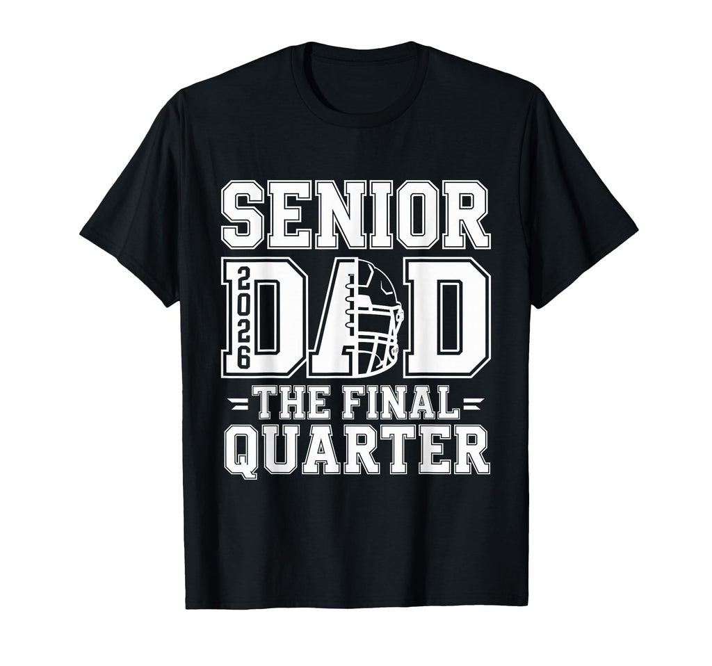 Senior Football Dad Father Final T-Shirt - Casual Everyday Wear for Adults - T-Shirt, Sweatshirt, Hoodie