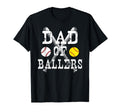 Dad Ballers Funny Baseball Softball T-Shirt - Aesthetic Graphic Unisex - T-Shirt, Sweatshirt, Hoodie