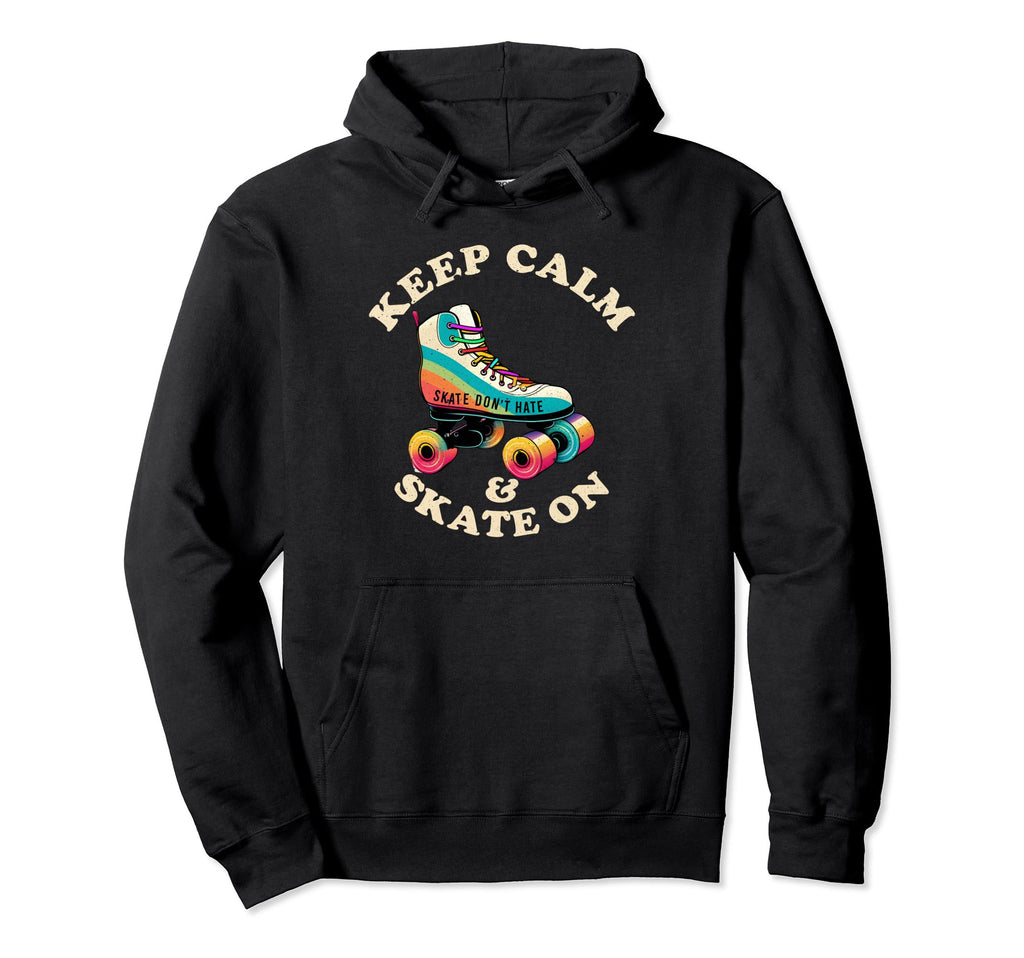 Keep Calm And Skate Roller Skating Hoodie - Custom Art Print Men Women - T-Shirt, Sweatshirt, Hoodie