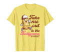 Take Me Out To Ball Game Funny T-Shirt - Casual Everyday Wear Men Women - T-Shirt, Sweatshirt, Hoodie