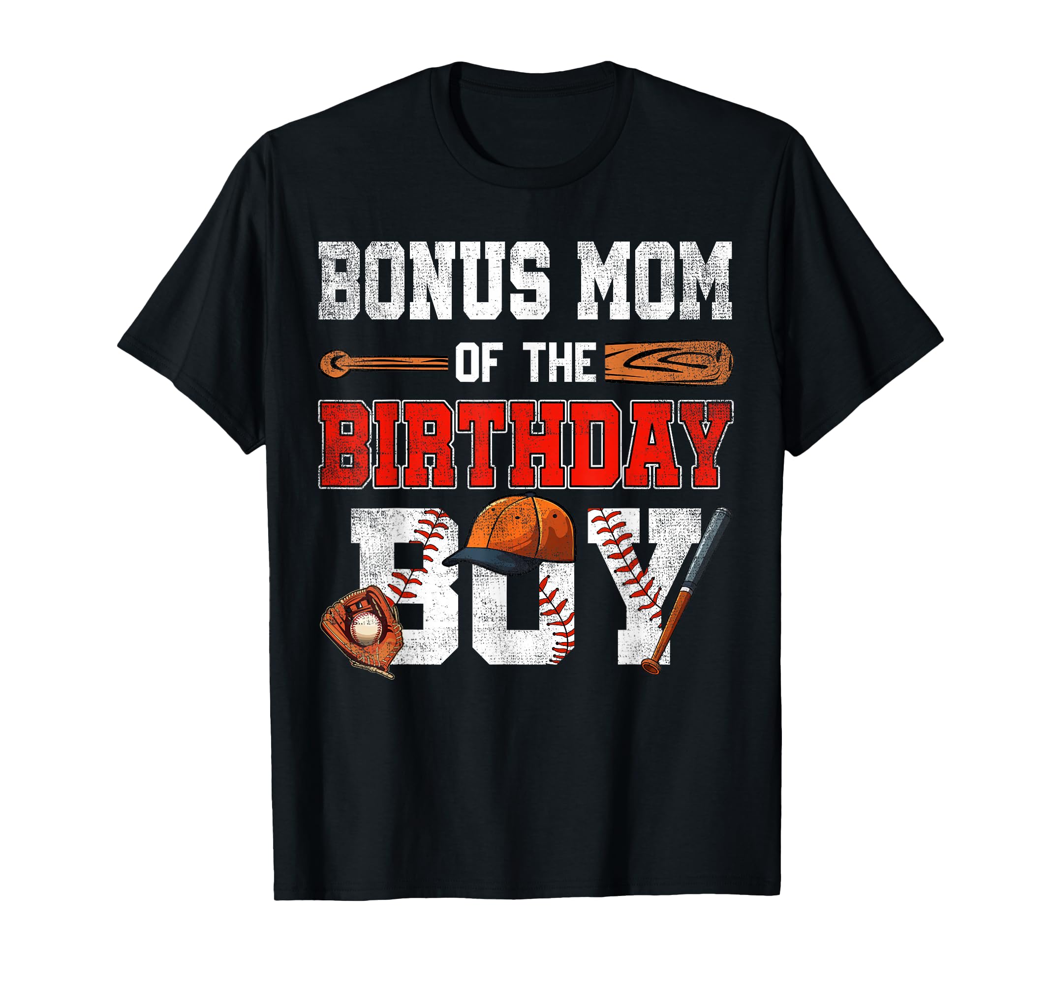 Bonus Mom Birthday Baseball Bday T-Shirt - Casual Everyday Wear Unisex - T-Shirt, Sweatshirt, Hoodie