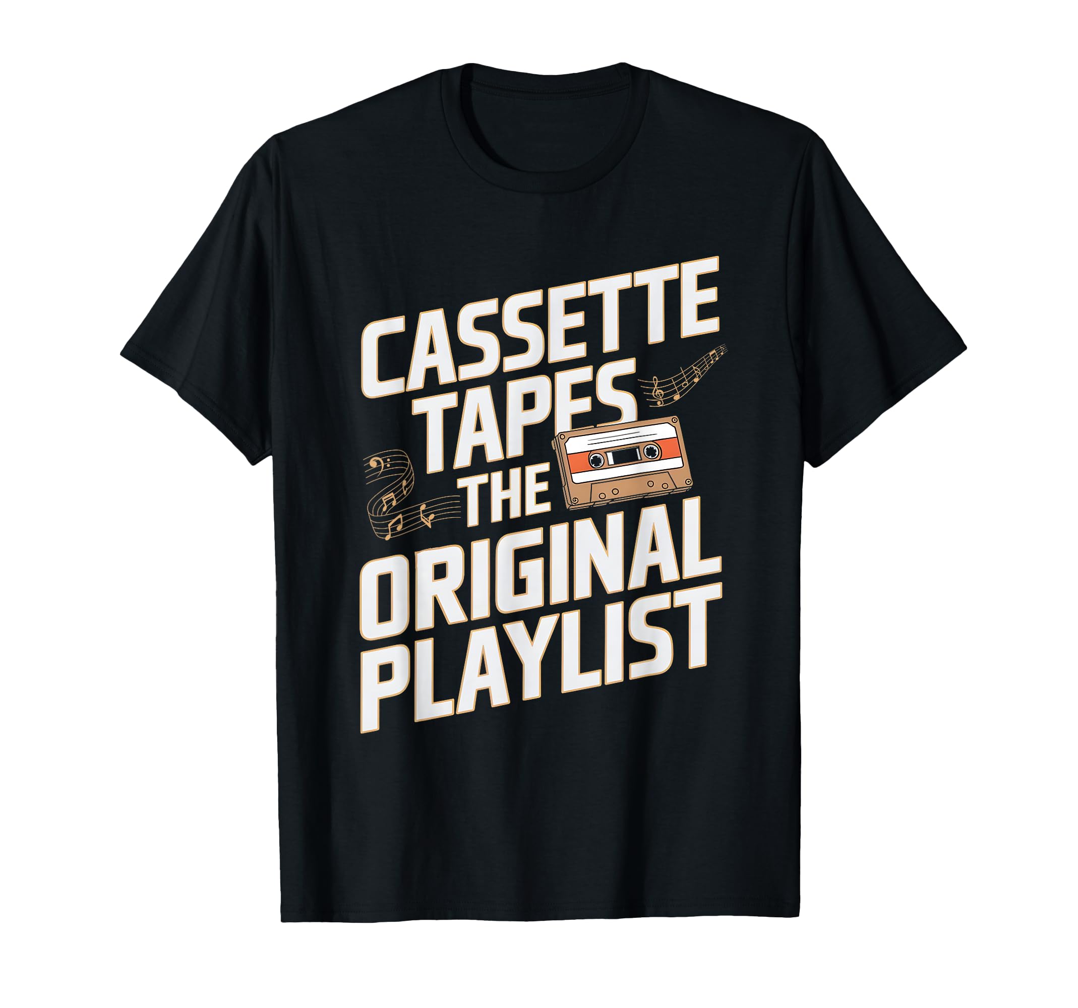 Cassette Tapes Original Playlist Cassette T-Shirt - Trendy Graphic Unisex - T-Shirt, Sweatshirt, Hoodie