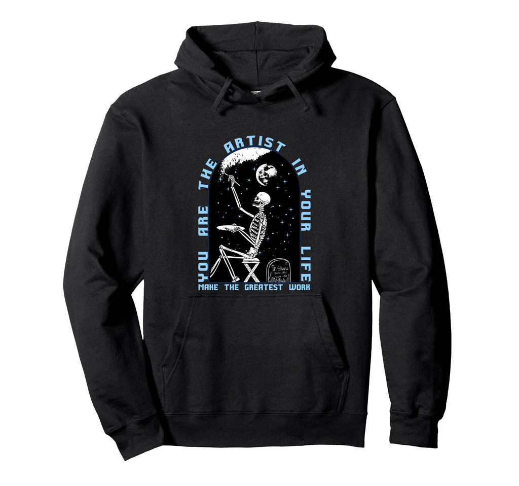 You Are Artist Your Life Aesthetic Edgy Hoodie - Graphic Print for Adults - T-Shirt, Sweatshirt, Hoodie