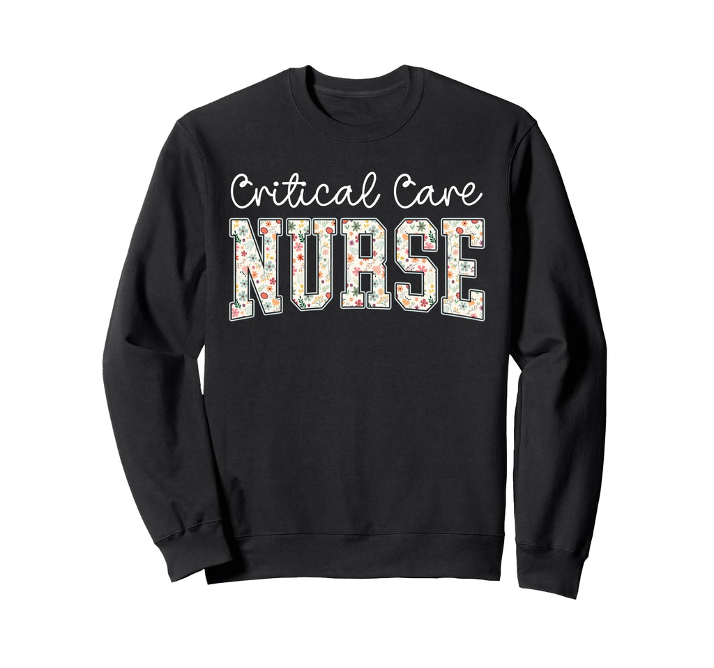 Boho Floral Critical Care Nurse Sweatshirt - Minimalist Print for Adults - T-Shirt, Sweatshirt, Hoodie