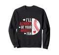 Ill Always Be Her Biggest Fan Sweatshirt - Minimalist Print for Adults - T-Shirt, Sweatshirt, Hoodie