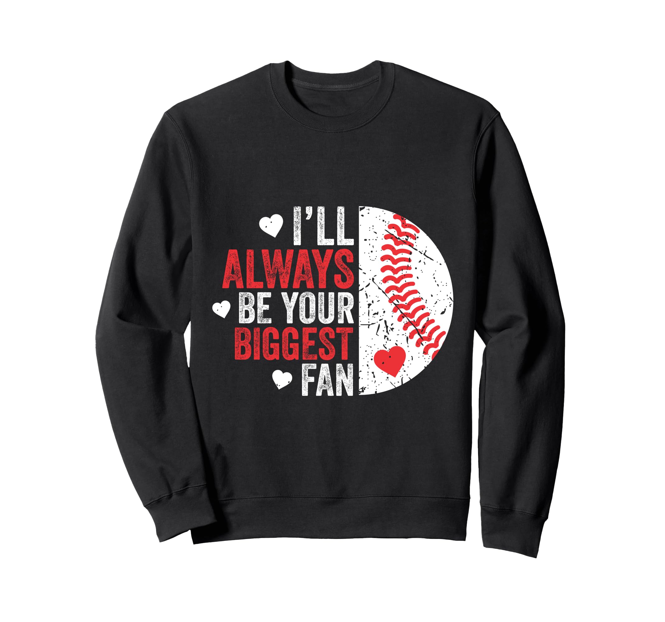 Ill Always Be Her Biggest Fan Sweatshirt - Minimalist Print for Adults - T-Shirt, Sweatshirt, Hoodie