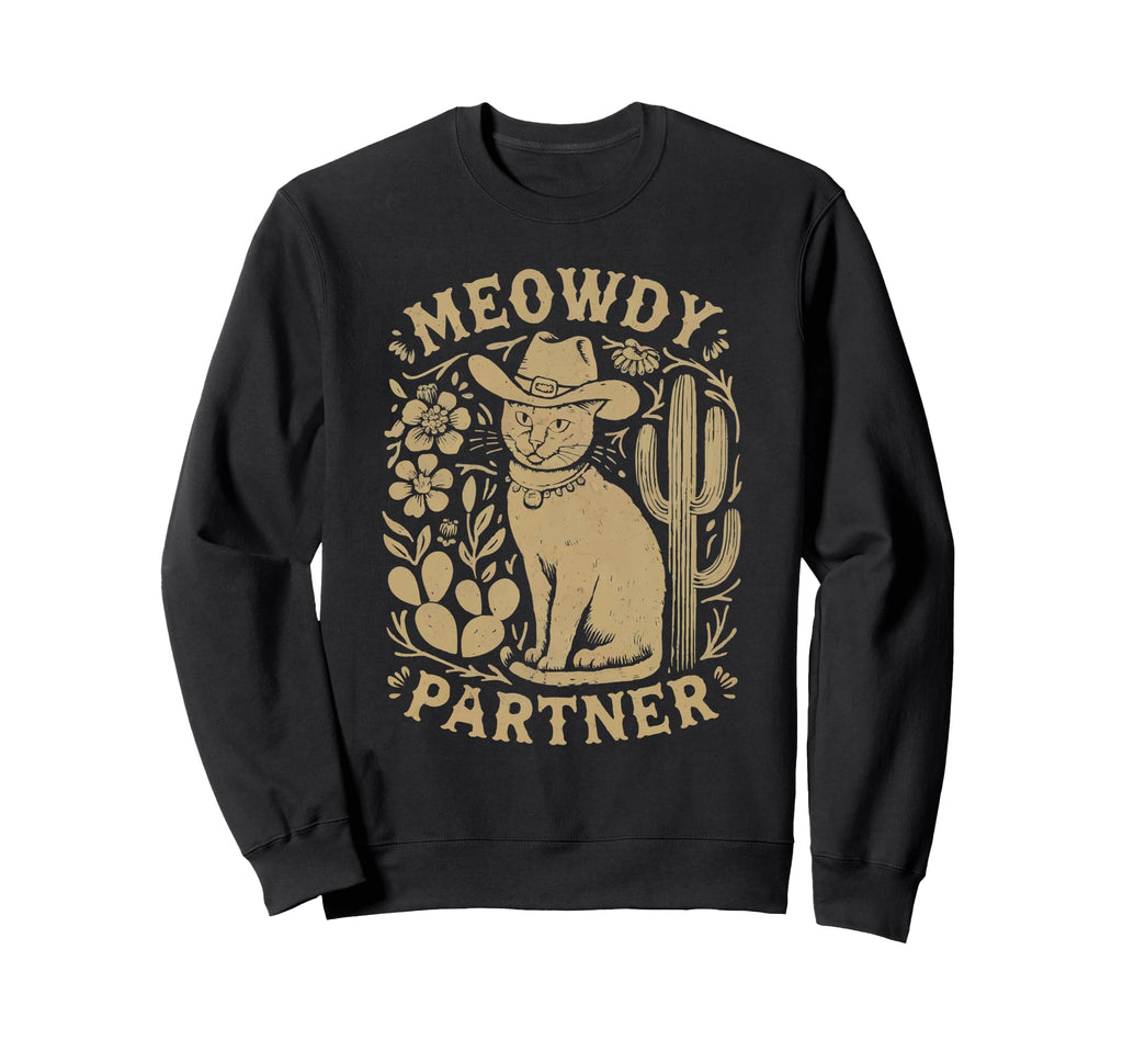 Cowboy Cat Meowdy Funny Howdy Y2K Sweatshirt - Casual Everyday Wear Unisex - T-Shirt, Sweatshirt, Hoodie