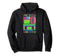 I Have No What This Is Music Cassette Hoodie - Novelty Apparel for Adults - T-Shirt, Sweatshirt, Hoodie