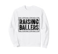 Raising Little Ballers Sweatshirt - Custom Art Print for Adults - T-Shirt, Sweatshirt, Hoodie