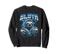 Sloth 80S Funny Animal Sloth 90S Sweatshirt - Novelty Apparel Unisex - T-Shirt, Sweatshirt, Hoodie