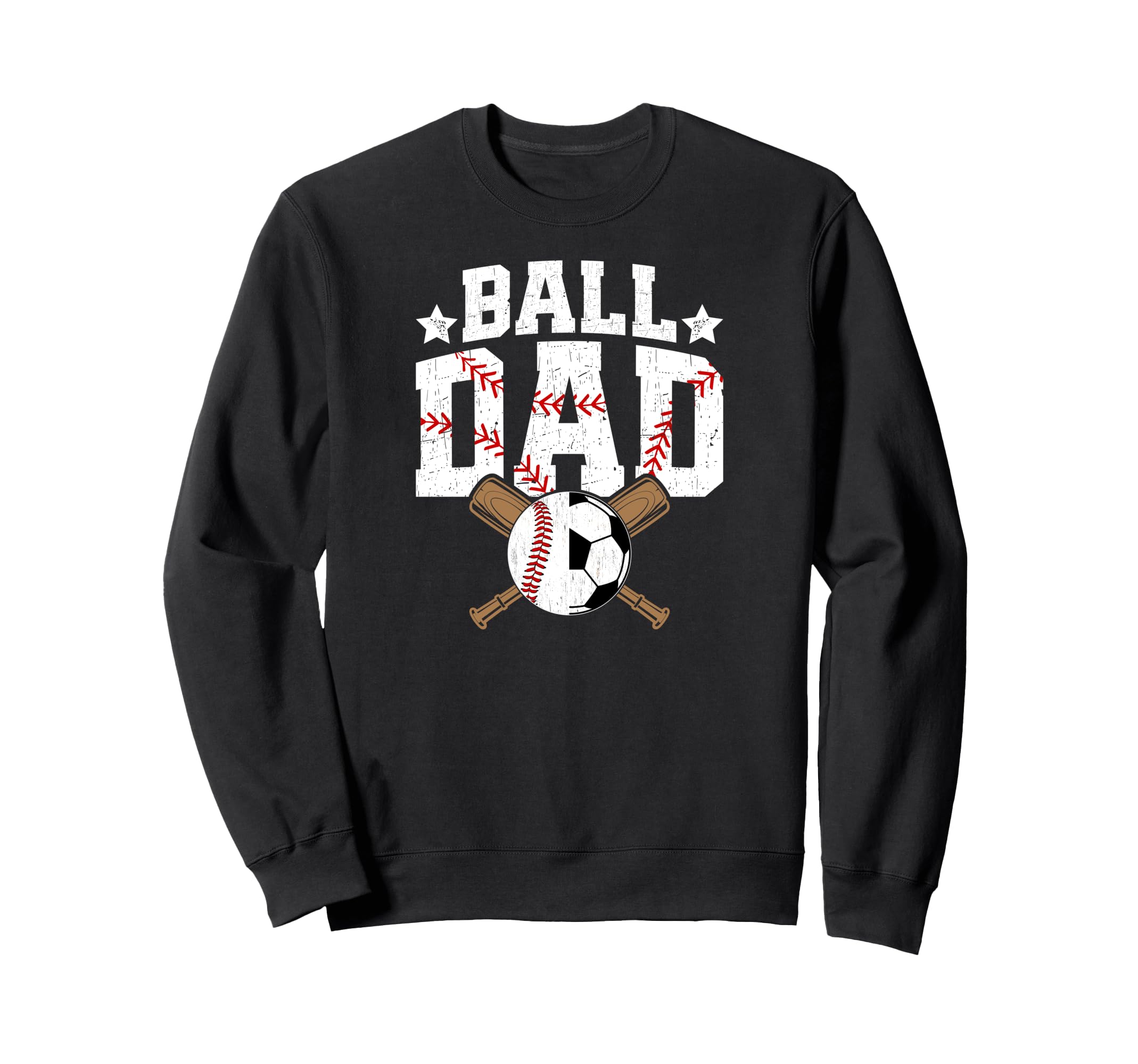 Ball Dad Baseball Soccer Dad Soccer Sweatshirt - Streetwear Style Unisex - T-Shirt, Sweatshirt, Hoodie