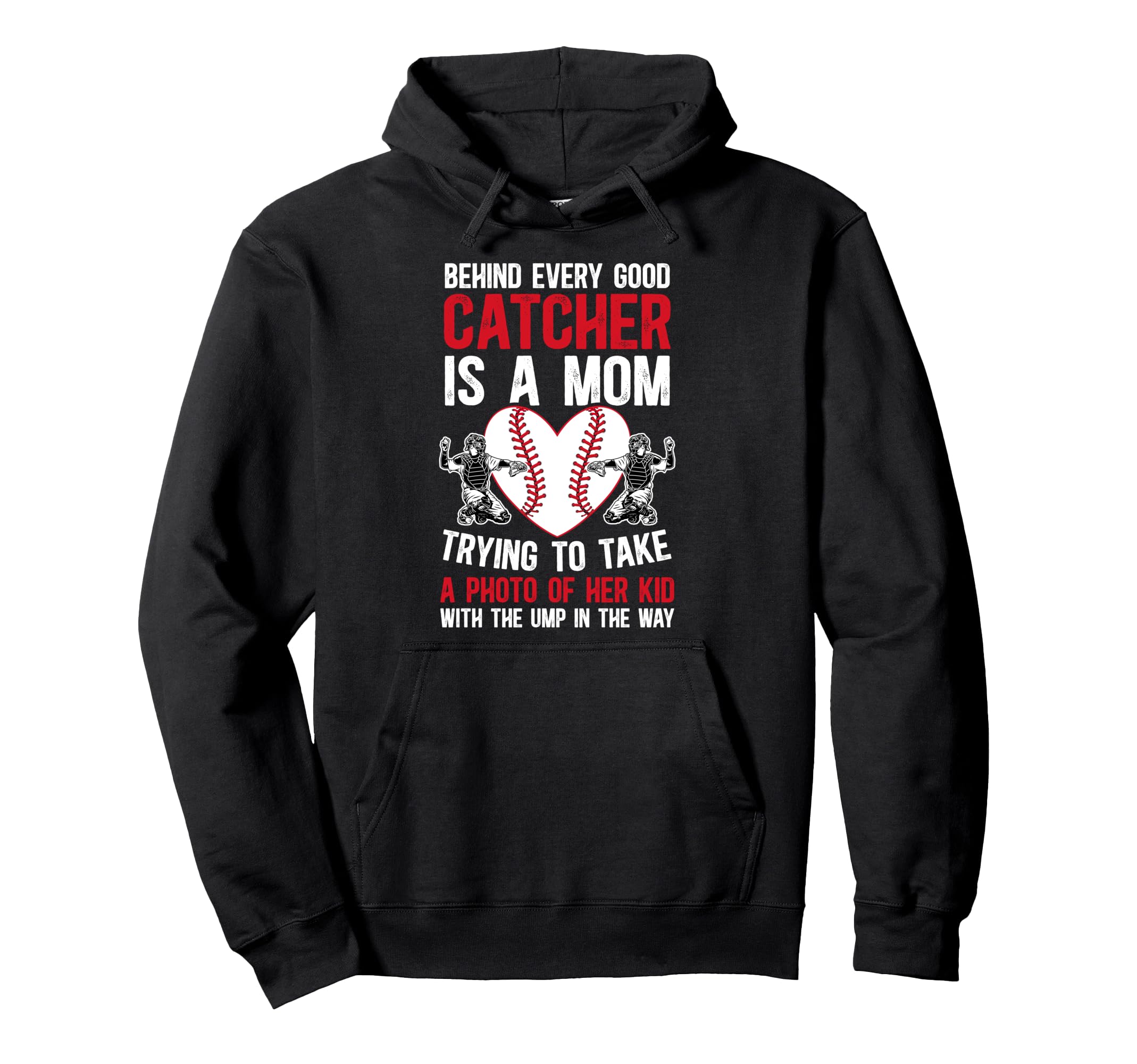 Baseball Catcher Mom Proud Mama Hoodie - Custom Art Print Men Women - T-Shirt, Sweatshirt, Hoodie