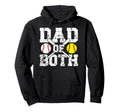 Dad Both Baseball Softball Dad Ballers Hoodie - Novelty Apparel Men Women - T-Shirt, Sweatshirt, Hoodie