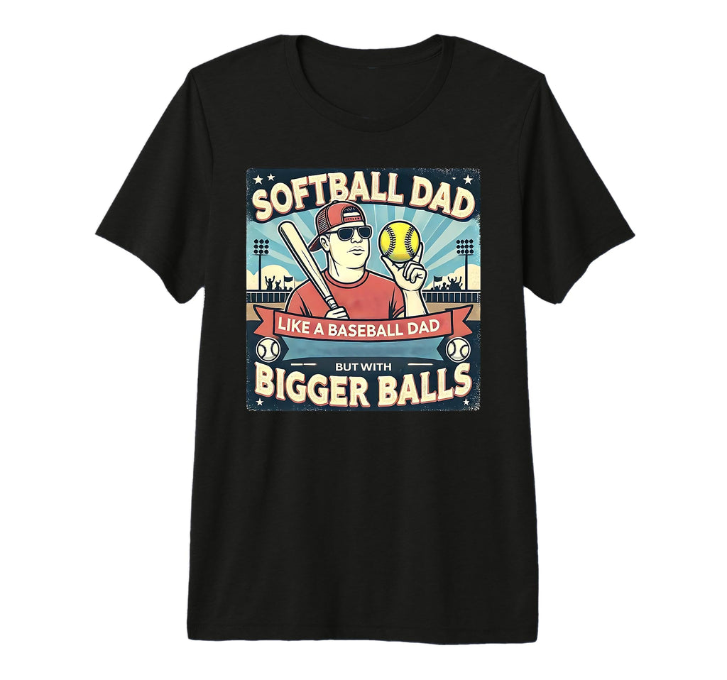 Softball Dad Like Baseball Dad Gift T-Shirt - Trendy Graphic for Adults - T-Shirt, Sweatshirt, Hoodie