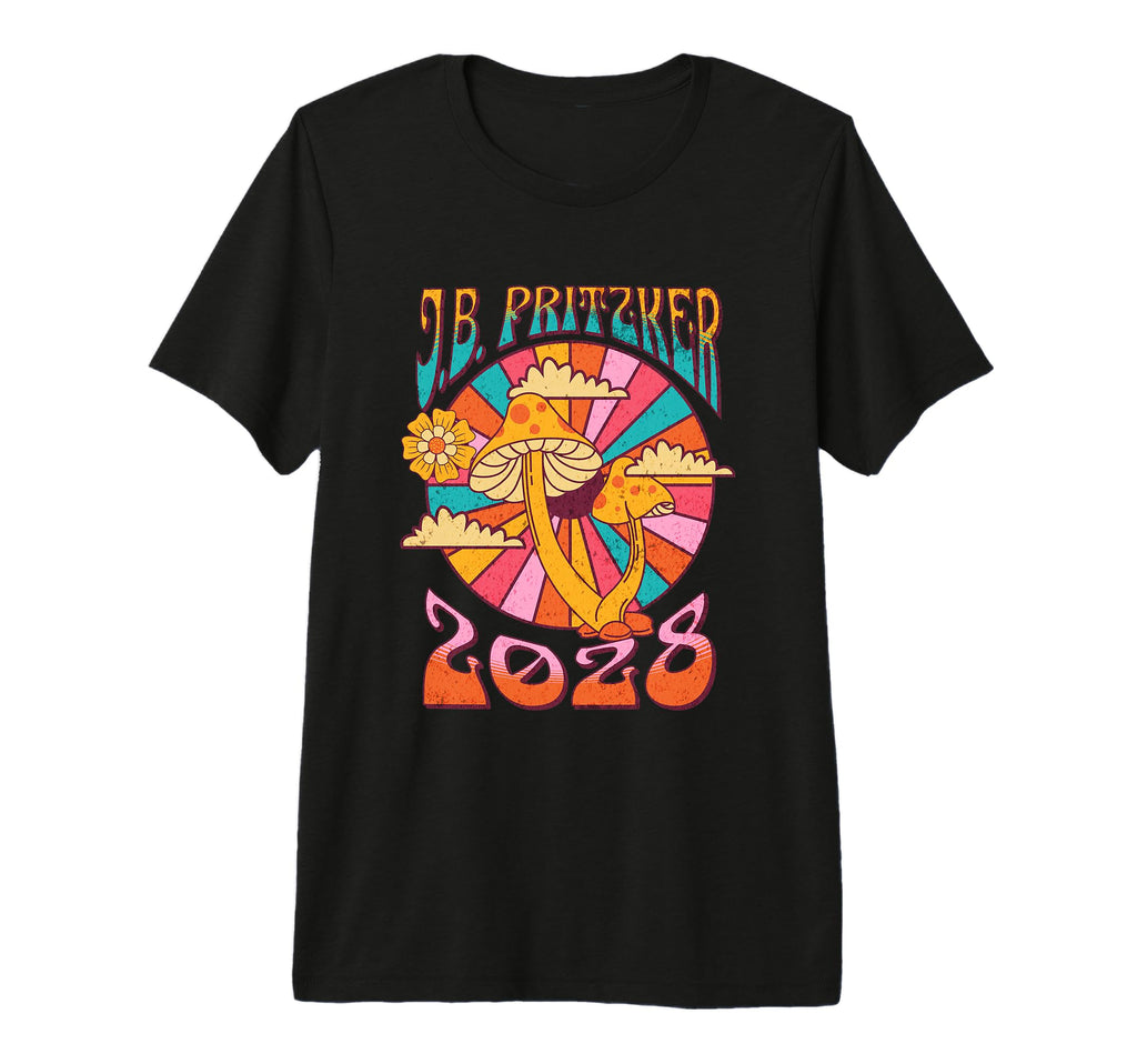 Jb Pritzker 2028 Democrat Mushroom T-Shirt - Fun Novelty Design Men Women - T-Shirt, Sweatshirt, Hoodie