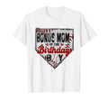 Bonus Mom Birthday Baseball Lover Family T-Shirt - Novelty Apparel Unisex - T-Shirt, Sweatshirt, Hoodie