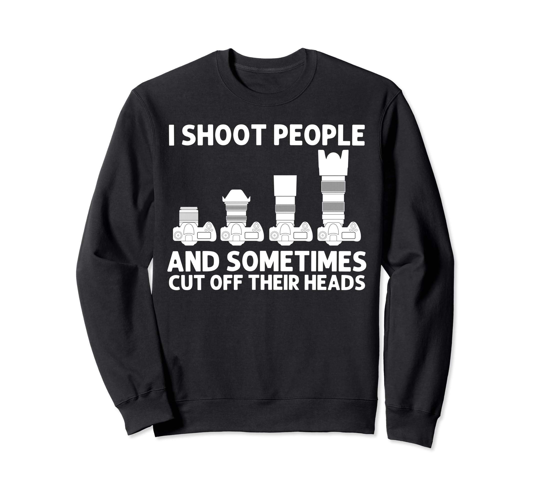 Photography Art Photographer Sweatshirt - Novelty Apparel Men Women - T-Shirt, Sweatshirt, Hoodie