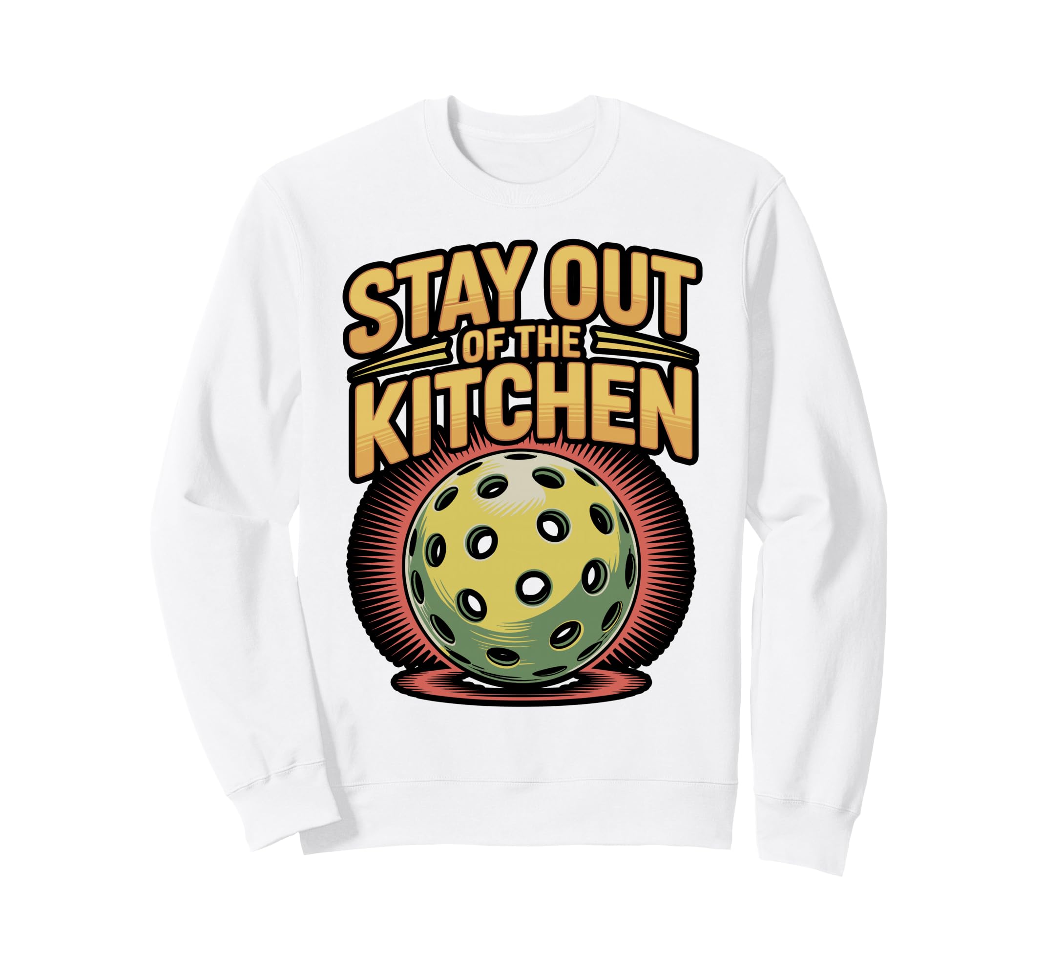 Stay Out Kitchen Sweatshirt - Casual Everyday Wear Men Women - T-Shirt, Sweatshirt, Hoodie