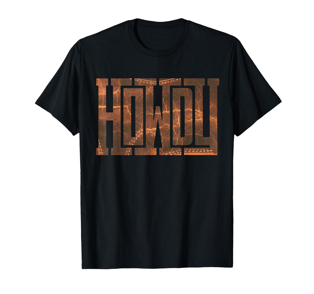 Howdy Western Country Cowboy Rodeo T-Shirt - Novelty Apparel for Adults - T-Shirt, Sweatshirt, Hoodie