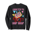 Addicted To 90S Hip Hop Gangster Sweatshirt - Minimalist Print for Adults - T-Shirt, Sweatshirt, Hoodie