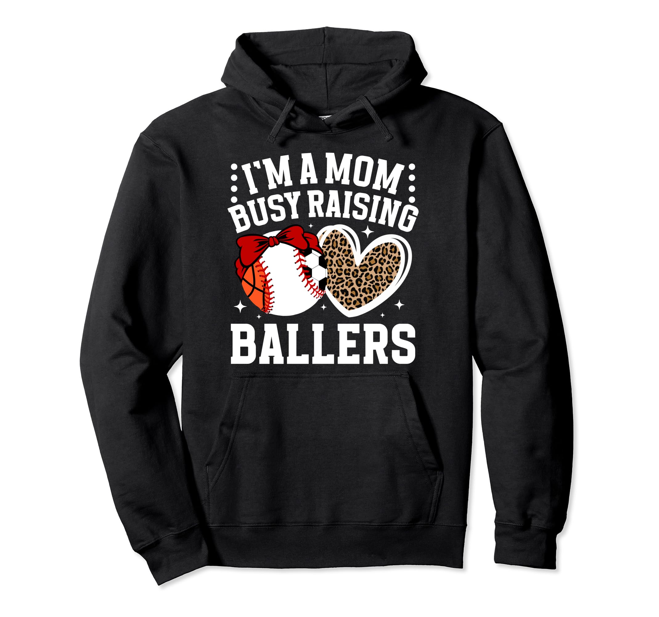 Raising Ballers Sports Mom Sports Mother Hoodie - Trendy Graphic Unisex - T-Shirt, Sweatshirt, Hoodie