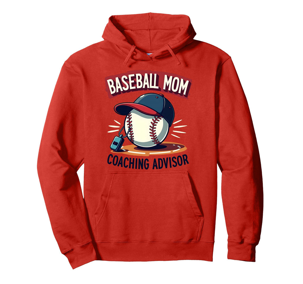 Baseball Mom Coaching Advisor Hoodie - Fun Novelty Design Men Women - T-Shirt, Sweatshirt, Hoodie