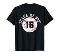 Unique Thats My 16 Baseball Player T-Shirt - Casual Everyday Wear Unisex - T-Shirt, Sweatshirt, Hoodie
