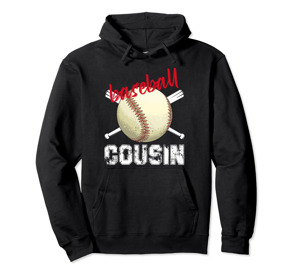 Proud Baseball Cousin Baseball Biggest Hoodie - Fun Novelty Design Unisex - T-Shirt, Sweatshirt, Hoodie