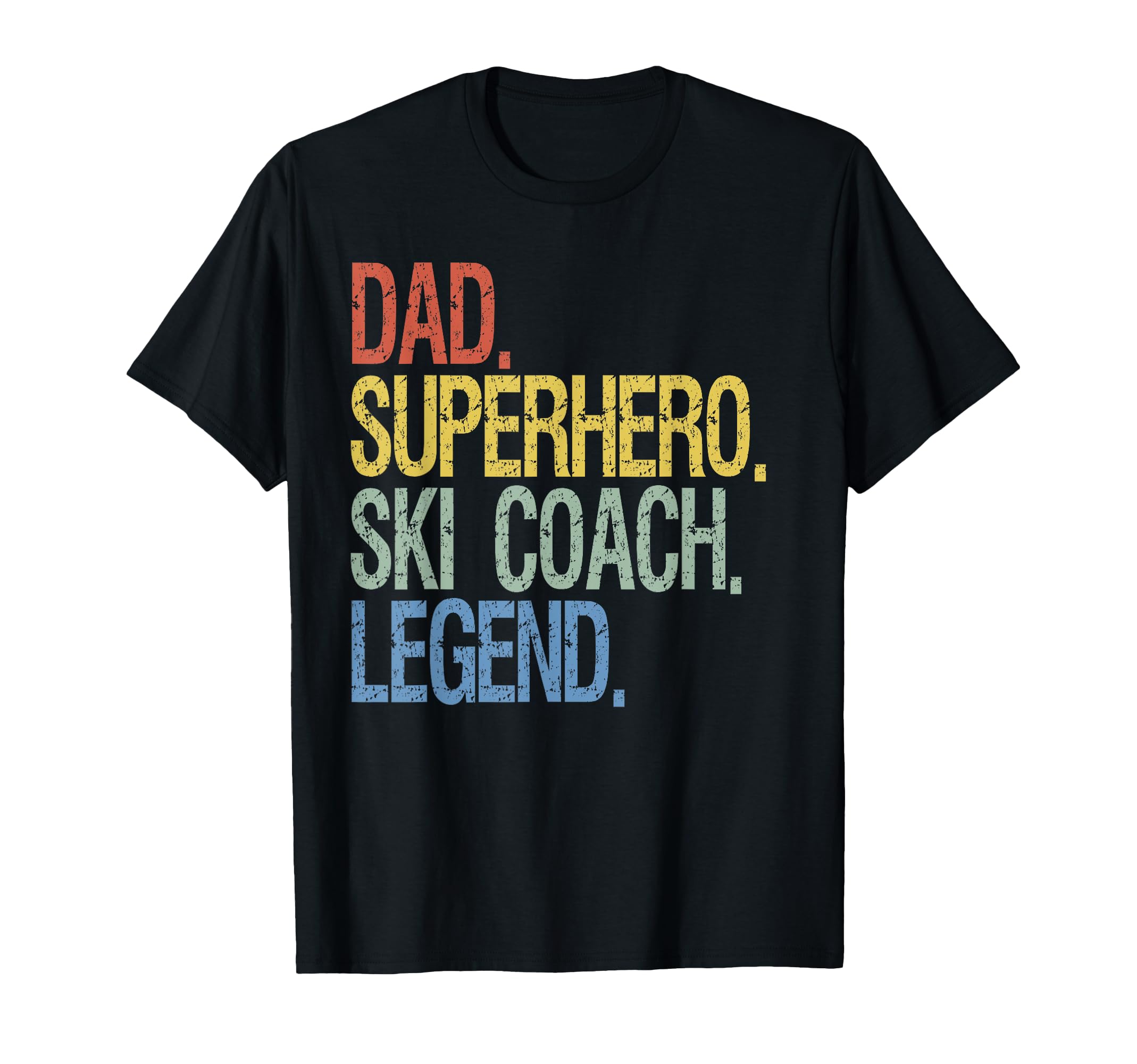 Dad Superhero Ski Coach Legend T-Shirt - Casual Everyday Wear Men Women - T-Shirt, Sweatshirt, Hoodie