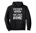 Baseball Catcher Dad Funny Baseball Hoodie - Streetwear Style Unisex - T-Shirt, Sweatshirt, Hoodie