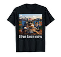 I Live Here Now Racoon Only Baseball T-Shirt - Casual Everyday Wear Unisex - T-Shirt, Sweatshirt, Hoodie