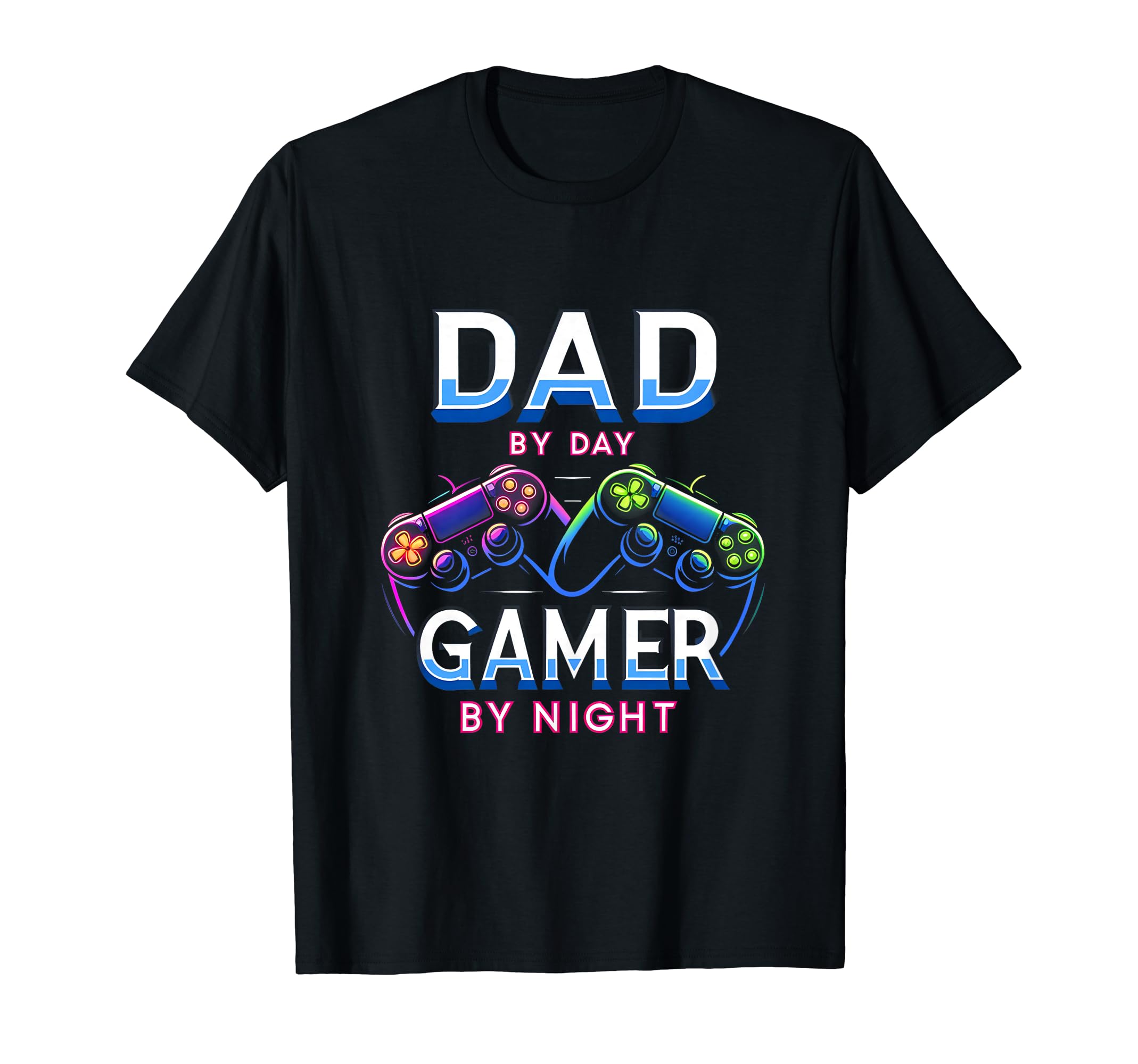 Dad Day Gamer Night Funny Fathers T-Shirt - Novelty Apparel Men Women - T-Shirt, Sweatshirt, Hoodie