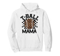 T Ball Teeball Mama Leopard Cheetah Hoodie - Novelty Apparel Unisex - T-Shirt, Sweatshirt, Hoodie