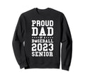 Prooud Dad Baseball 2023 Senior Sweatshirt - Unique Graphic for Adults - T-Shirt, Sweatshirt, Hoodie