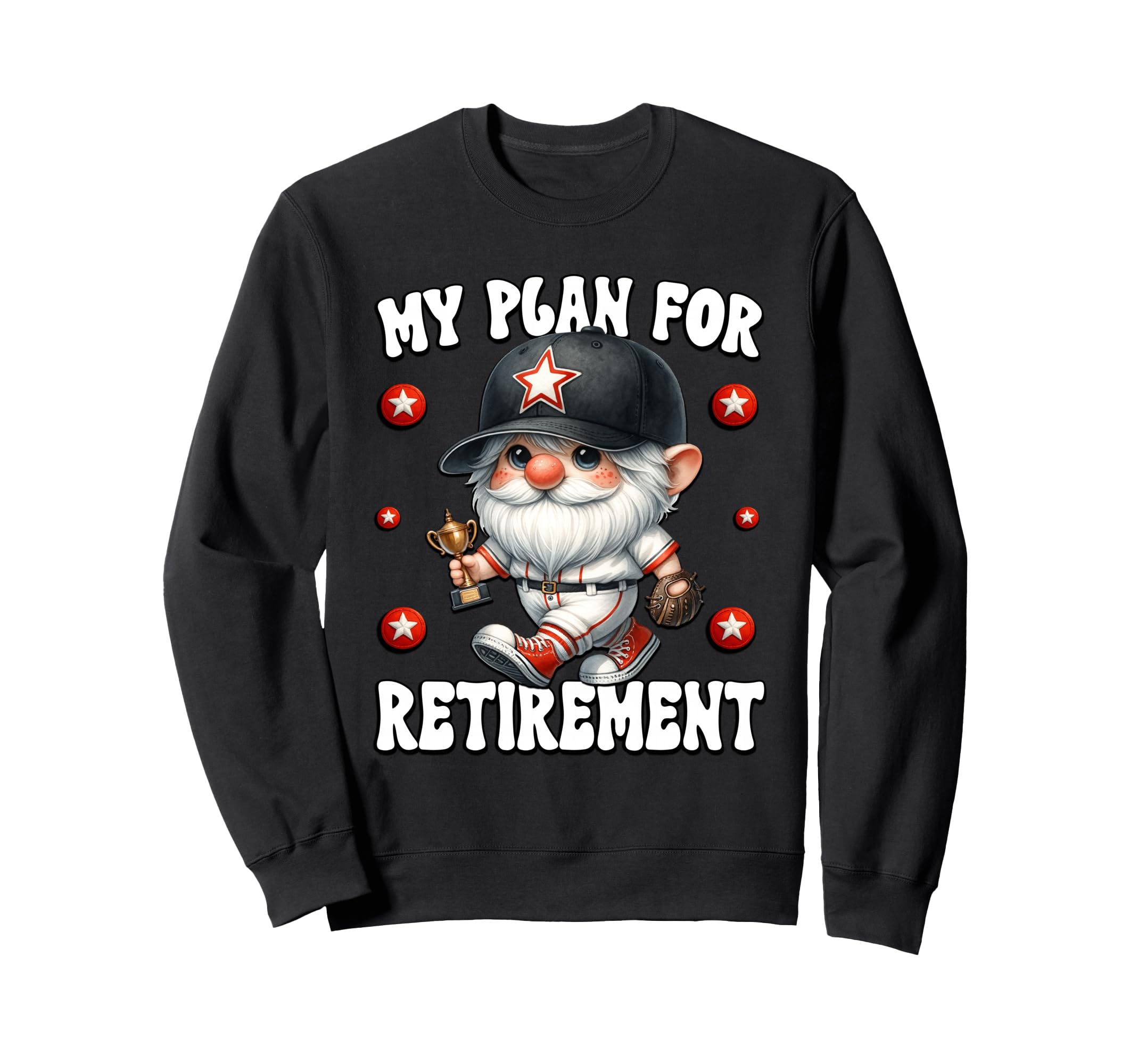 Funny Retirement Gnome Retired Sweatshirt - Streetwear Style Men Women - T-Shirt, Sweatshirt, Hoodie